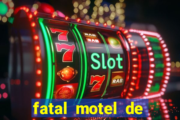 fatal motel de nova mutum